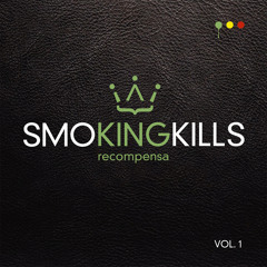 02 - SMOKING KILLS VOL.1 - CORRUPCION (Medianoche Riddim)