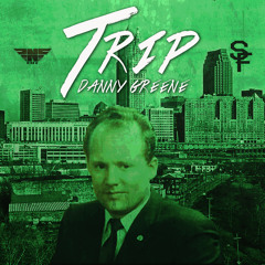 Trip Seven - Danny Greene