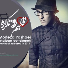 Morteza Pashaei - Ghalbam Roo Tekrare