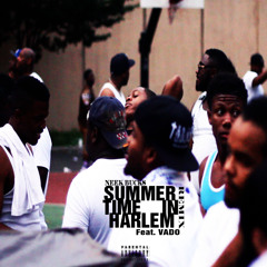 Neek Bucks Feat. Vado - Summertime In Harlem Remix