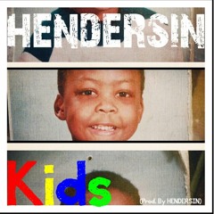 Kids (Prod. Hendersin)