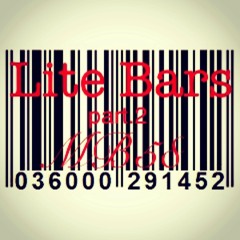 LITE BARS pt. 2