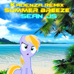 Sean JS - Summer Breeze (Kadenza Remix)