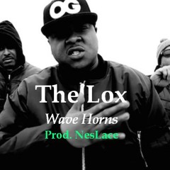 The Lox - Wave Horns Remix (Prod. Wallace)