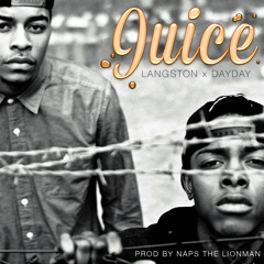 JUICE Feat. DayDay (Prod by Naps the Lionman)