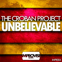 The Croban Project - Unbelievable (OUT NOW!)