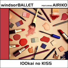 WindsorBallet - 100 Kai no KISS