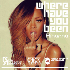 Where Have Your Been By Rihanna  (Chick Electro & Vendart Aryadi original remix)