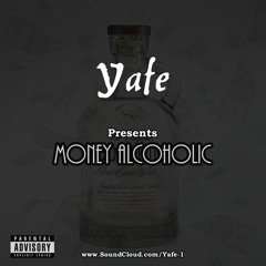 Money Alcoholic #FreeStyle[Yafe][New Cover Song]