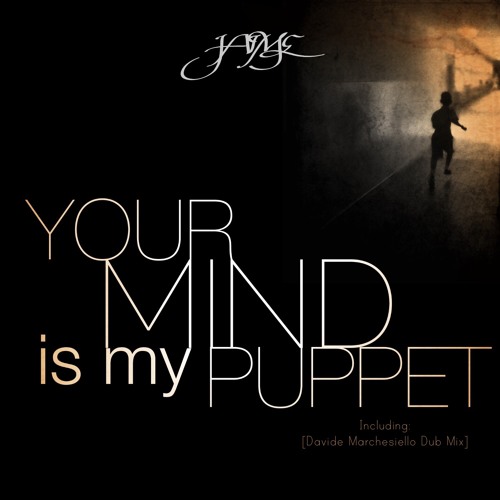 Jaime - Your Mind Is My Puppet (Davide Marchesiello Dub Mix) "OUT NOW"!!!