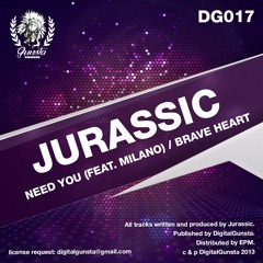 Jurassic feat. Milano - Need You (Teaser 2014) - Digital Gunsta Rec. (DG017)