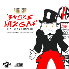 Trill God Ricky Feat. Sean Kompton - Broke Niggas