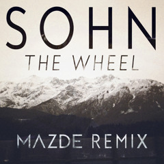 SOHN - The Wheel (Mazde Remix)