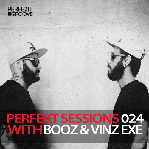 Perfekt Sessions Live 024 With Booz & Vinz Exe