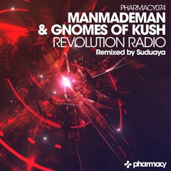ManMadeMan & Gnomes of Kush - Revolution Radio (Suduaya Rmx)