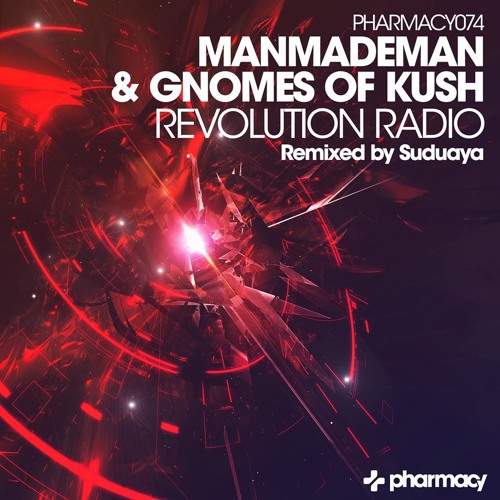 ManMadeMan & Gnomes of Kush - Revolution Radio (Suduaya Rmx)