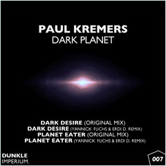 Paul Kremers - Dark Planrt EP (Yannick Fuchs & Erdi D.Remixe) preview