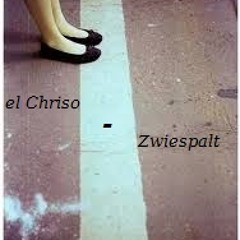 el Chriso - Zwiespalt ( Set Cut )