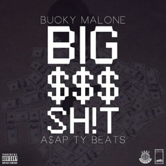 Bucky Malone - Big $$$ Shit (Prod By A$AP Ty Beats)