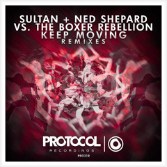Sultan + Ned Shepard vs. The Boxer Rebellion - Keep Moving (Bobby Rock Remix)