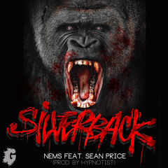 NEMS - SILVERBACK feat. SEAN PRICE (prod. by HYPNOTIST)