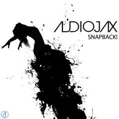 Audiojax - Snapback! (Extended Mix)