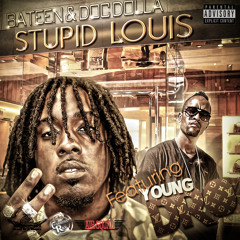 Stupid Louis - Bateen & Doc Dolla - Ft. Young Dro