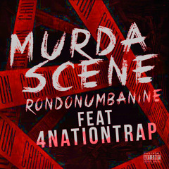 Rondo Numba Nine Feat 4nation Trap - Murda Scene