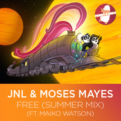 JNL & Moses Mayes Feat. Maiko Watson - Free (Summer Mix)