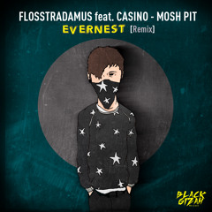 Flosstradamus - Moshpit (Evernest Remix)[Free]
