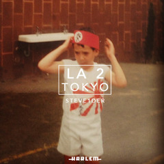 DJ STEVE1DER - LA 2 TOKYO (CLUB HARLEM MIX)