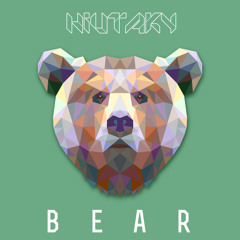 Hiutaky - BEAR ( Origian Mix ) OUT NOW - FREE DOWNLOAD