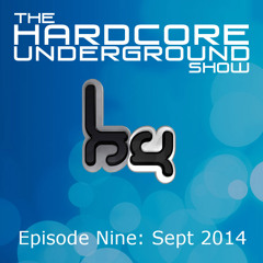 The Hardcore Underground Show - Podcast 09 (Fracus & Darwin with Chris Fear) - SEPTEMBER 2014