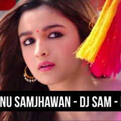 MEIN TENU SAMJHAWAN | HSKD | ARIJIT SINGH | MASHUP | - DJ SAM
