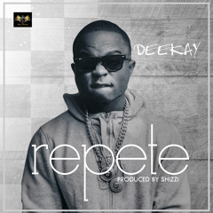 Deekay – Repete (Prod by Shizzi)