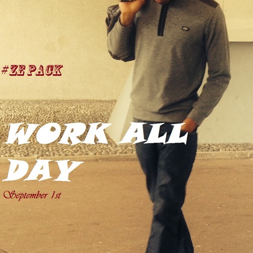 Zé Pack - Work All Days