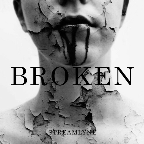 Stream Broken by Streamlyne | Listen online for free on SoundCloud