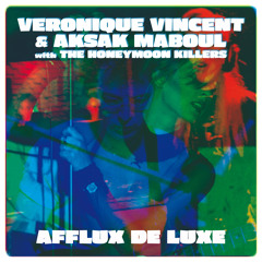 Véronique Vincent & Aksak Maboul - "Afflux de Luxe"