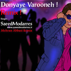 Saeed Modaress - Donyaye Varoone 2010 (Mehran Abbasi Remix)