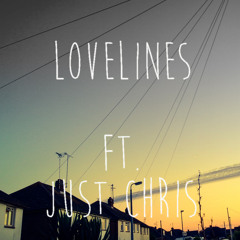 Lovelines ft. Just Chris