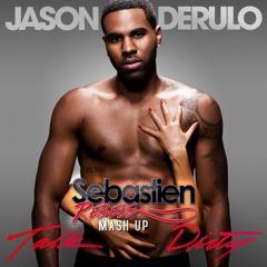 Jason Derulo - Talk Dirty (Sebastien Rebels Mash Up)