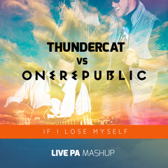 If I Lose Myself  Vs Thundercat ( LIVE PA Mashup).MP3