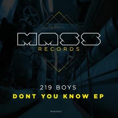 PREMIERE: 219 Boys - Dont You Know (MASS Records)(MASS003)