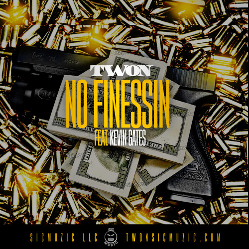 No Finessin Ft Kevin Gates