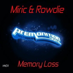 Miric & Rowdie - Memory Loss -  Premonition Digital