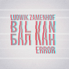Ludwik Zamenhof - Balkan Glitch Step