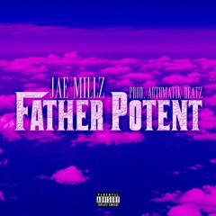 Jae Millz - Father Potent