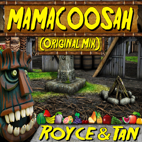 RoyceTan - MAMACOOSAH (Original Mix)