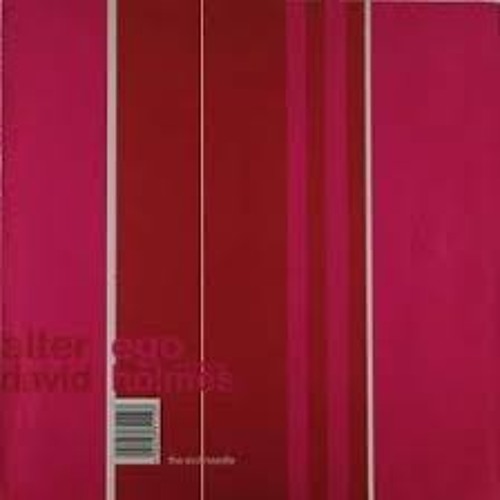David Holmes V Alter Ego  -  The Evil Needle