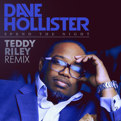 Dave Hollister "Spend The Night" (Teddy Riley Remix)